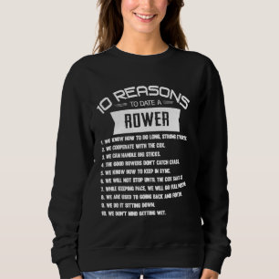 10 Reasons to Date a Rower Rowing Paddle Water Kay Sweatshirt