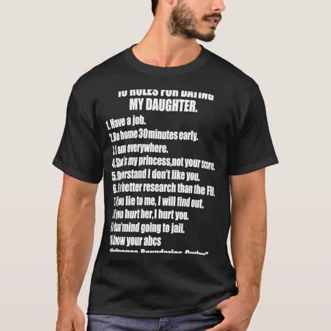10 Rules Dating My Daughter Overprotective Dad Pro T-Shirt (Front)