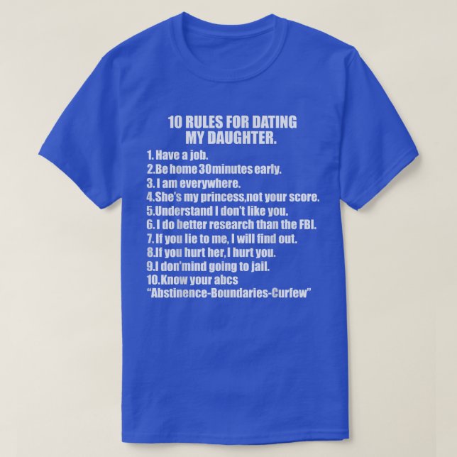 10 Rules Dating My Daughter Overprotective Dad Pro T-Shirt (Design Front)