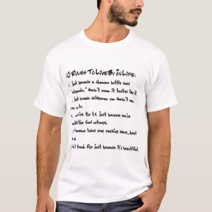 10 rules to live by in life T-Shirt