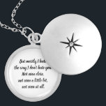 10 Things I Hate About You Quote Locket Necklace<br><div class="desc">A locket with a quote from 10 Things I Hate About You inside of it.</div>