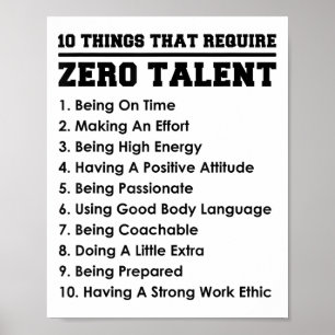 10 Things That Require Zero Talent Motivational Poster