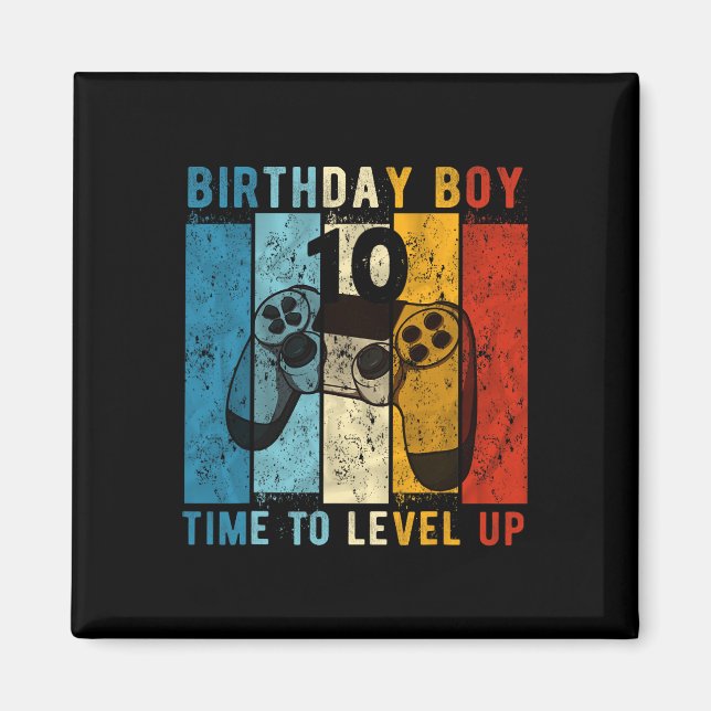 10 Year Old Birthday Boy 10 Time To Level Up 10th  Magnet (Front)