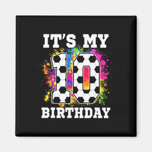10 Year Old Birthday Soccer Themed It's My 10th Bi Magnet