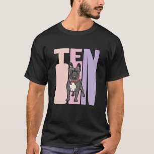 10 Year Old French Bulldog Frenchie Lover Birthday T-Shirt
