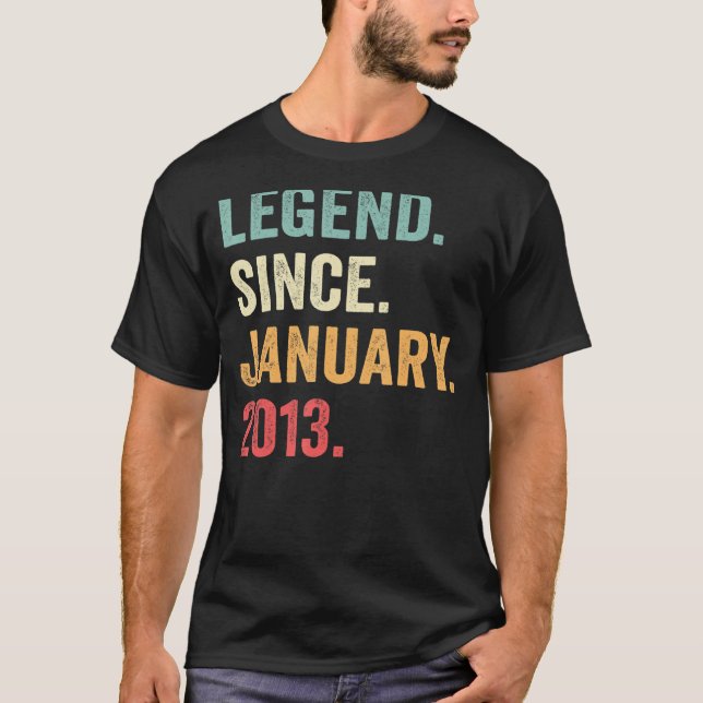 10 Year Old  Legend Since January 2013 10th Birthd T-Shirt (Front)