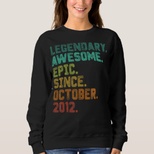 10 Year Old Legend Since October 2012 10th Birthd Sweatshirt