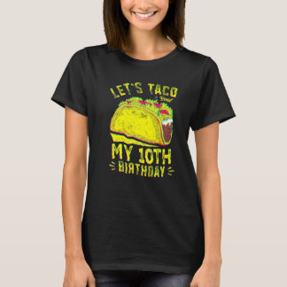 10 Year Old Let's Taco Bout My 10th Birthday Boys  T-Shirt