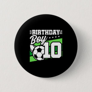 10 Year Old Soccer Football Kids 10th Birthday Boy 6 Cm Round Badge