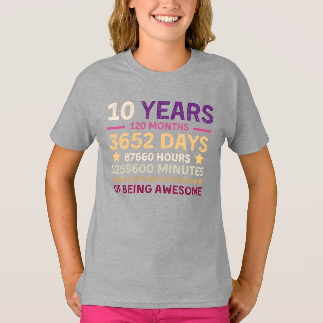 10 Years 120 Months Of Being Awesome 10th Birthday T-Shirt (Front)