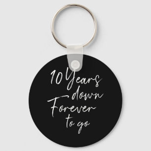 10 years down forever go 10th wedding anniversary key ring