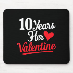 10 Years Her Valentine _ Anniversary Couples Valen Mouse Mat
