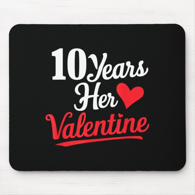 10 Years Her Valentine _ Anniversary Couples Valen Mouse Mat (Front)