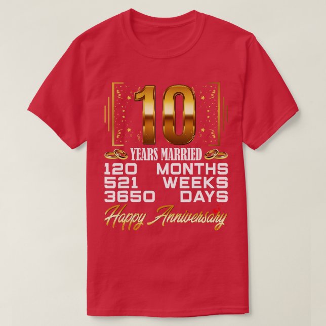 10 Years Married  Funny 10th Wedding Anniversary  T-Shirt (Design Front)
