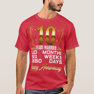 10 Years Married  Funny 10th Wedding Anniversary  T-Shirt