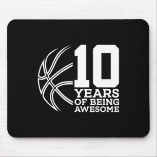 10 YEARS OF BEING AWESOME BASKETBALL 10TH BIRTHDAY MOUSE MAT