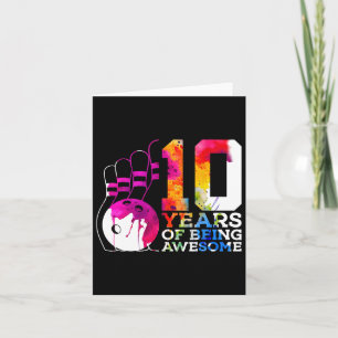 10 Years Of Being Awesome Bowling 10th Birthday  Card