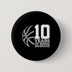10 Years Of Being Awesome Bysketbyll 10th Birthday 6 Cm Round Badge