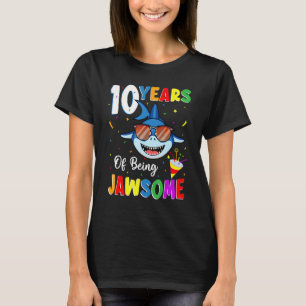 10 Years Of Being Jawsome Shark 10th Birthday 10 Y T-Shirt