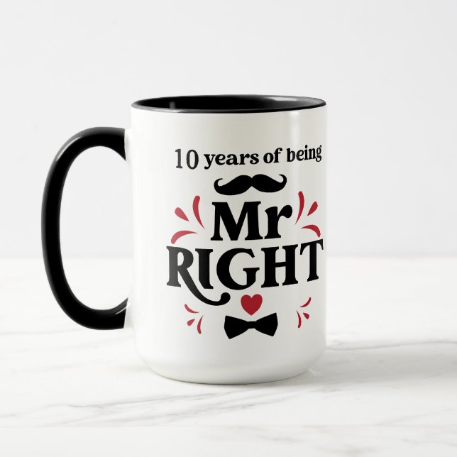 10 Years of Being Mr Right Husband Anniversary Mug (Left)