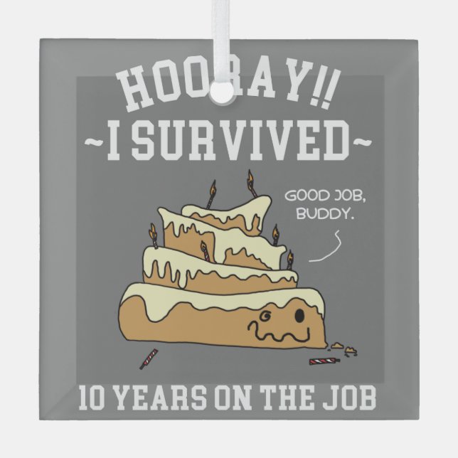 10 Years of Service Survived Ten Years on the Job Glass Tree Decoration (Front)