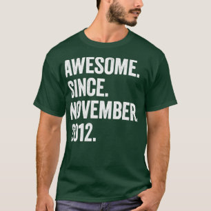 10 Years Old Awesome Since November 2012 10th Birt T-Shirt