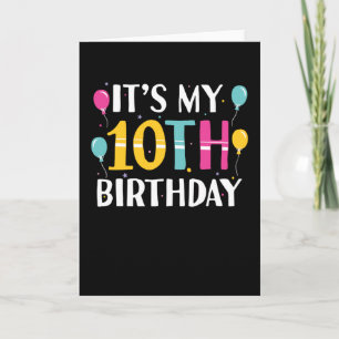 10 Years Old Birthday Gift It's My 10th Birthday Card