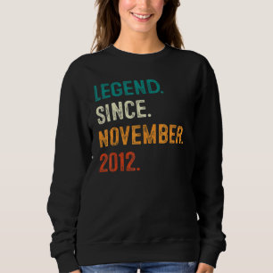 10 Years Old Gifts Legend Since November 2012 10th Sweatshirt