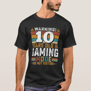 10 Years Old in Gaming Mode Do Not Disturb - Video T-Shirt