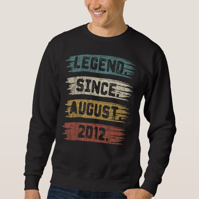 10 Years Old  Legend Since August 2012 10th Birthd Sweatshirt (Front)