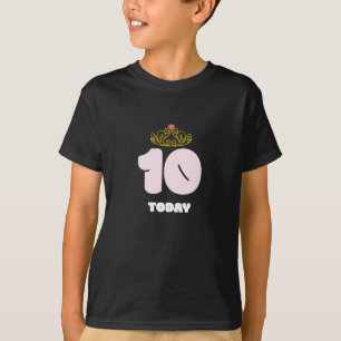 10 Years Old Today Princess 10th Birthday T-Shirt