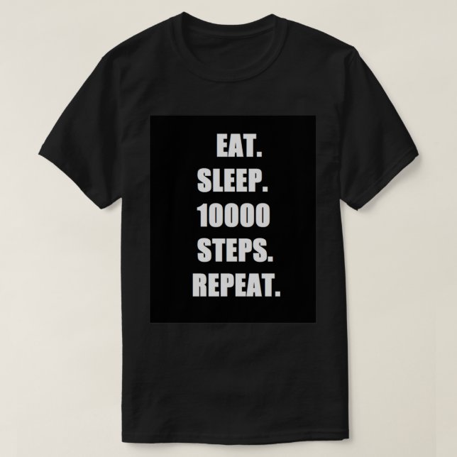 10k steps  T-Shirt (Design Front)