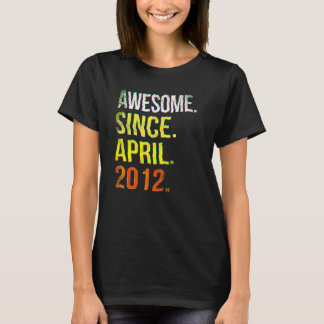 10th Birthday 10 Year Old Awesome Since April 2012 T-Shirt