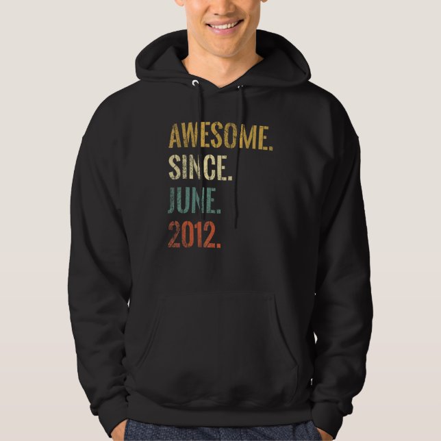 10th Birthday 10 Year Old  Awesome Since June 2012 Hoodie (Front)