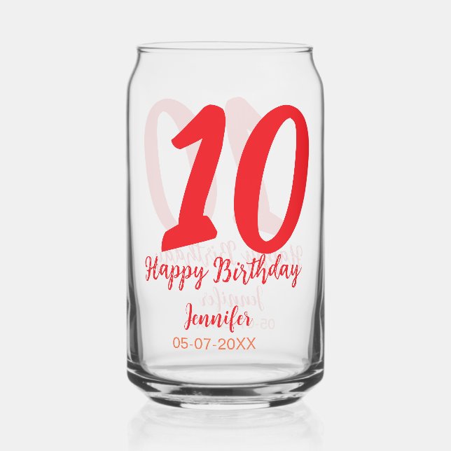 10th birthday add name date year red template  can glass (Front)