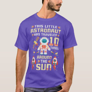 10th Birthday Astronaut Has Travelled 10 Times Aro T-Shirt
