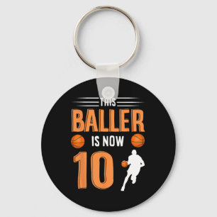 10th Birthday Basketball This Baller Is Now 10 Key Ring