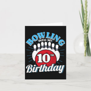 10th Birthday Bowling Theme Bowling Into Birthday  Card