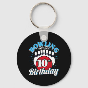 10th Birthday Bowling Theme Bowling Into Birthday Key Ring
