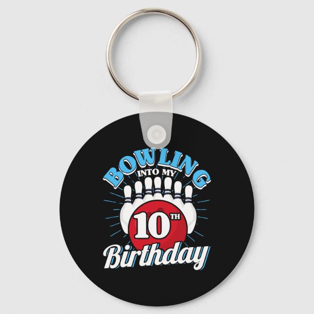 10th Birthday Bowling Theme Bowling Into Birthday  Key Ring (Front)