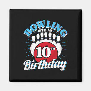 10th Birthday Bowling Theme Bowling Into Birthday Magnet
