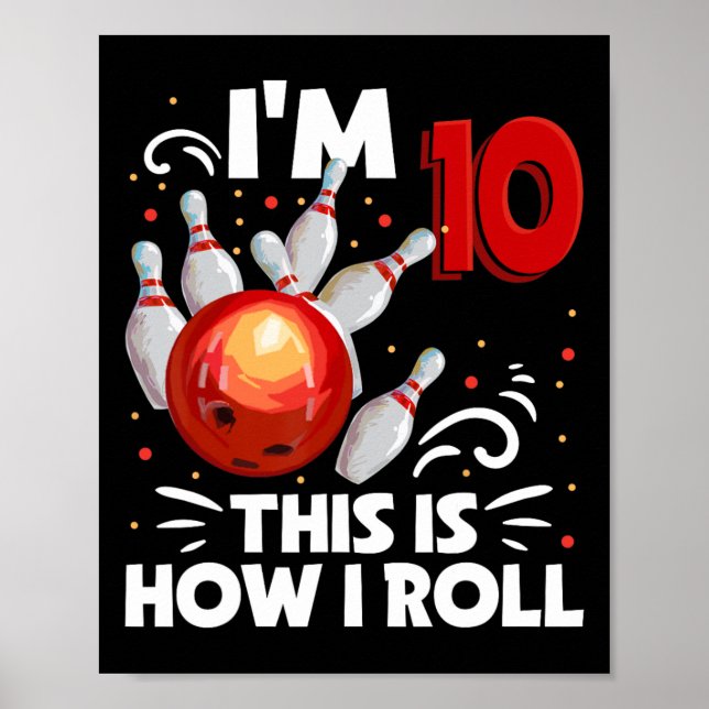 10th Birthday Boy Bowling This Is How I Roll 10 Ye Poster (Front)