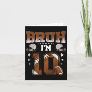 10th Birthday Boy Football Player Bruh Im 10 Year  Card