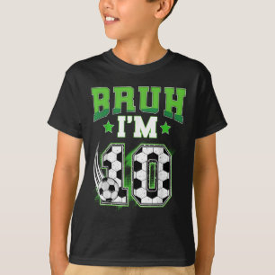 10th Birthday Boy Soccer Bruh Im 10 Year Old Sport T-Shirt