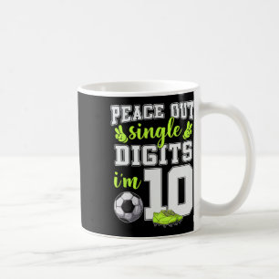 10th Birthday Boys Soccer Peace Out Single Digits  Coffee Mug
