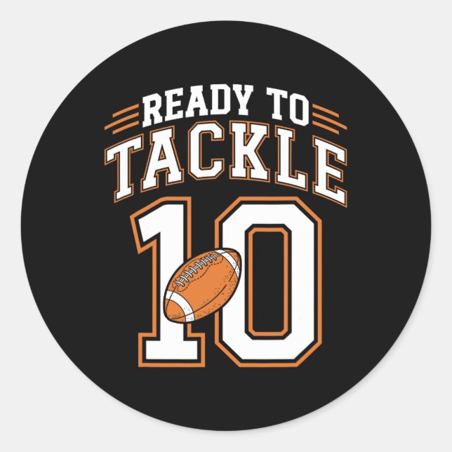 10th Birthday Football Lover 10 Year Old Ready To  Classic Round Sticker (Front)