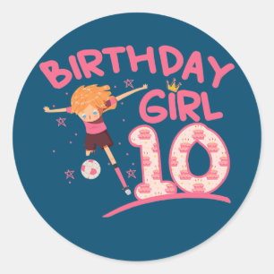 10th Birthday Girl playing soccer kids daughter Classic Round Sticker