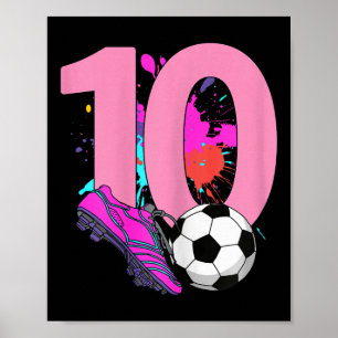 10th Birthday Girl Soccer Player Footll 10 Years O Poster