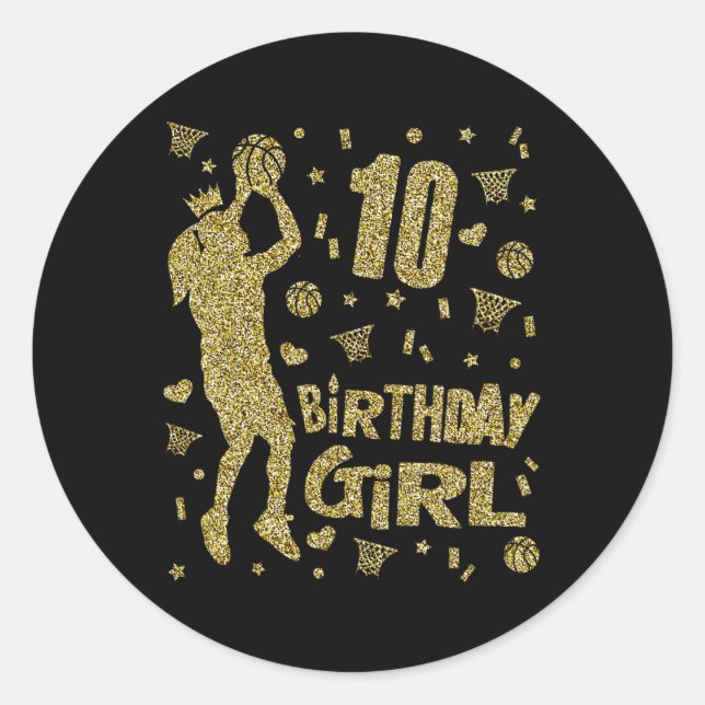 10th Birthday Girls Basketball Fans Player Age Ten Classic Round Sticker (Front)
