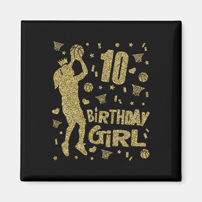 10th Birthday Girls Basketball Fans Player Age Ten Magnet (Front)